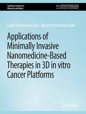 cover image of Applications of Minimally Invasive Nanomedicine-Based Therapies in 3D in vitro Cancer Platforms